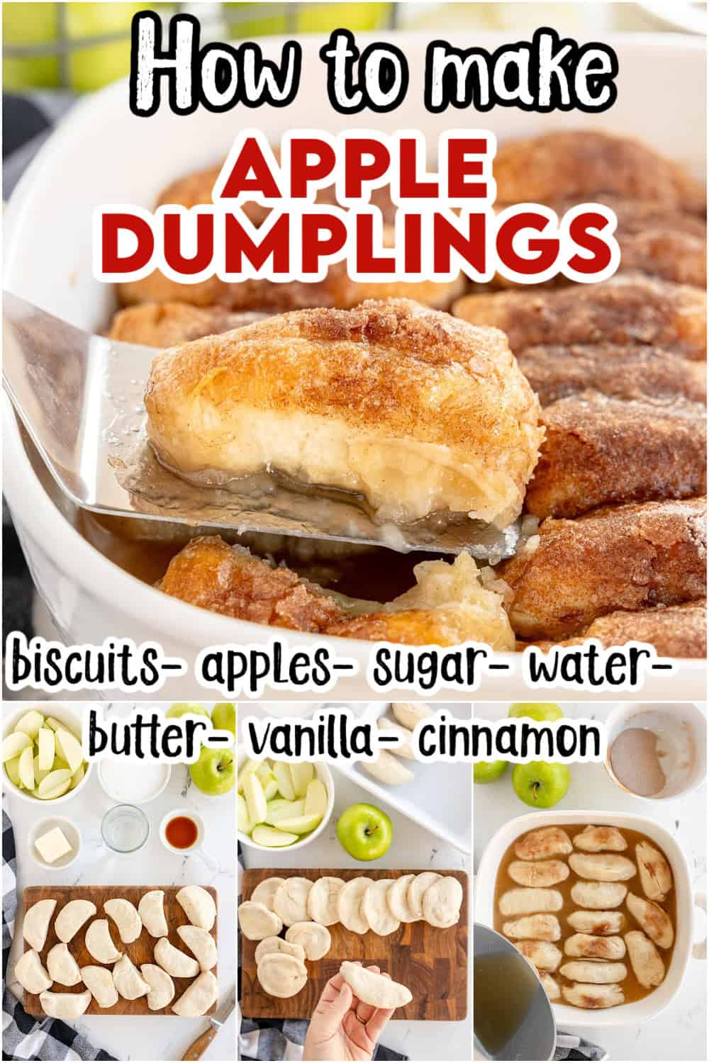 A step-by-step visual guide to making apple dumplings, featuring images of the ingredients (biscuits, apples, sugar, water, butter, vanilla, and cinnamon) and the preparation process from start to finish.
