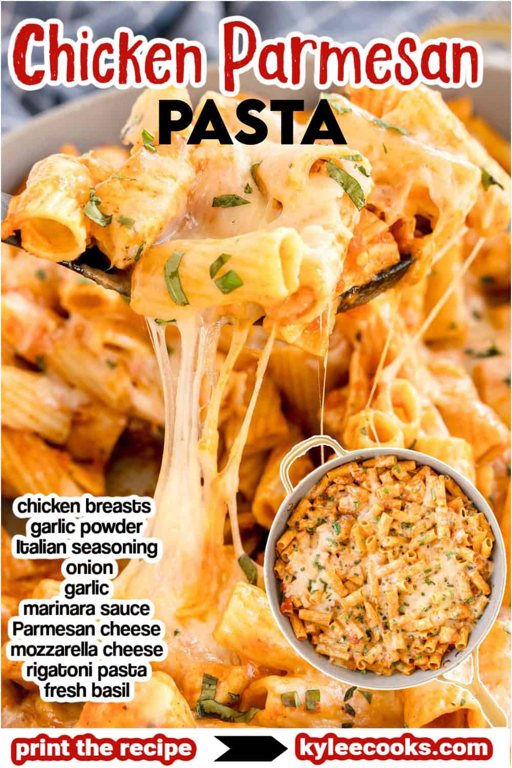 A spoonful of rigatoni with chicken, marinara sauce, and melted cheese being lifted from the pan. Text on the image lists ingredients and says 'Chicken Parmesan Pasta'.