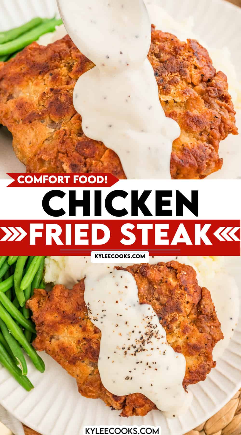 Spoon pouring gravy over chicken fried steak with mashed potatoes and green beans. Text on the image says 'Comfort Food! Chicken Fried Steak'.