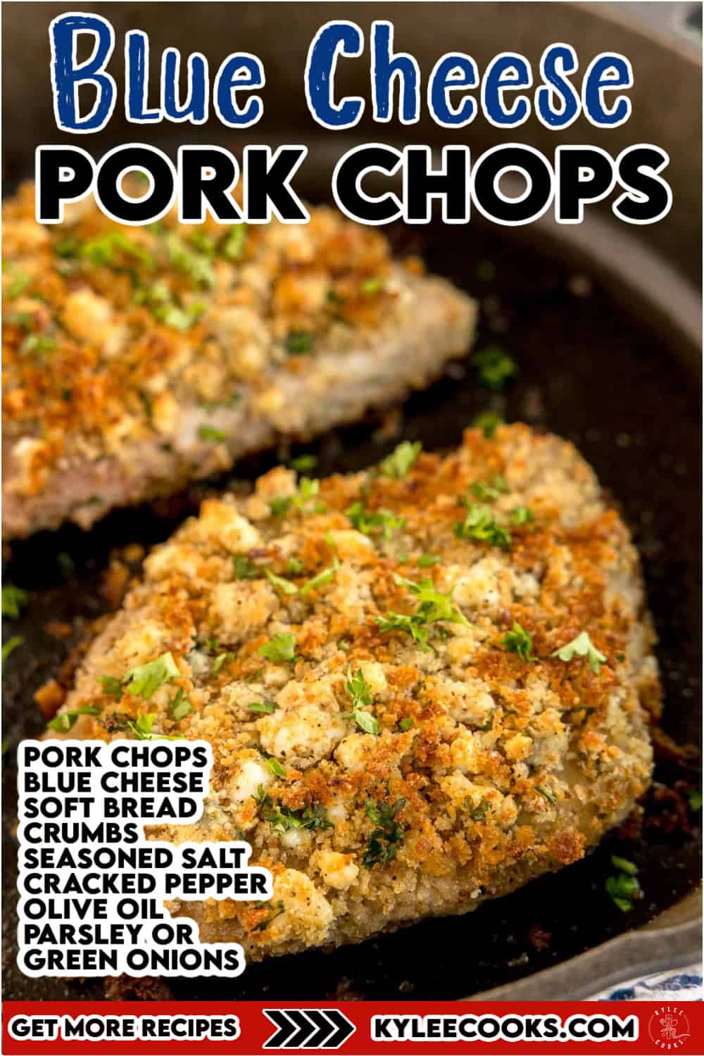 Two crusted pork chops in a skillet, topped with parsley. Text on the image says 'Blue Cheese Pork Chops' and lists ingredients.