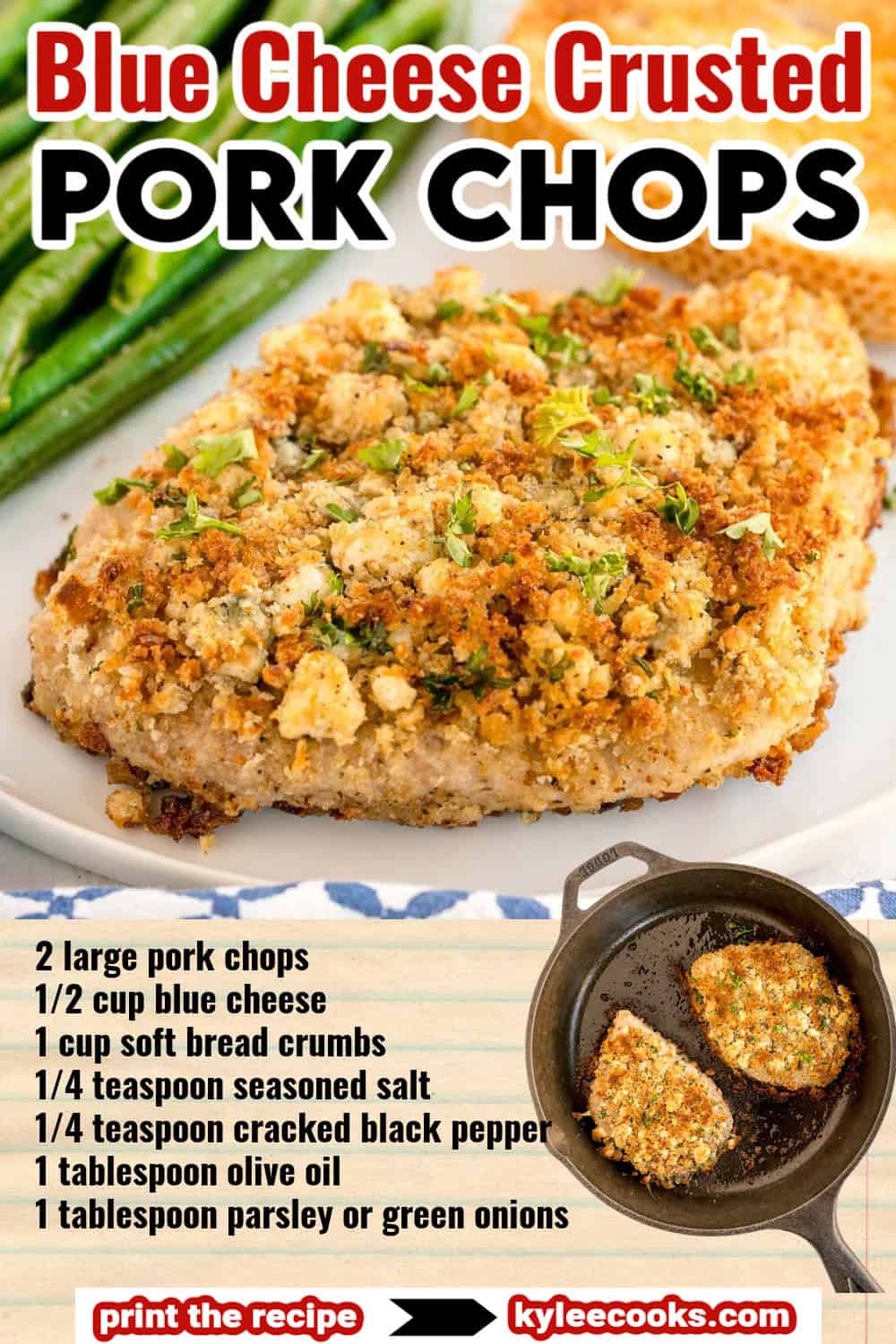 A crusted pork chop on a plate with green beans and toast. Text on the image says 'Blue Cheese Crusted Pork Chops' and lists ingredients with a small skillet image.