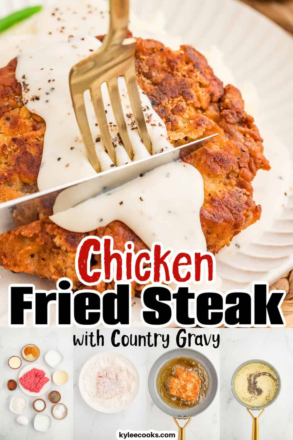 Cutting into chicken fried steak with gravy. Below are ingredient and cooking step photos. Text on the image says 'Chicken Fried Steak with Country Gravy'.