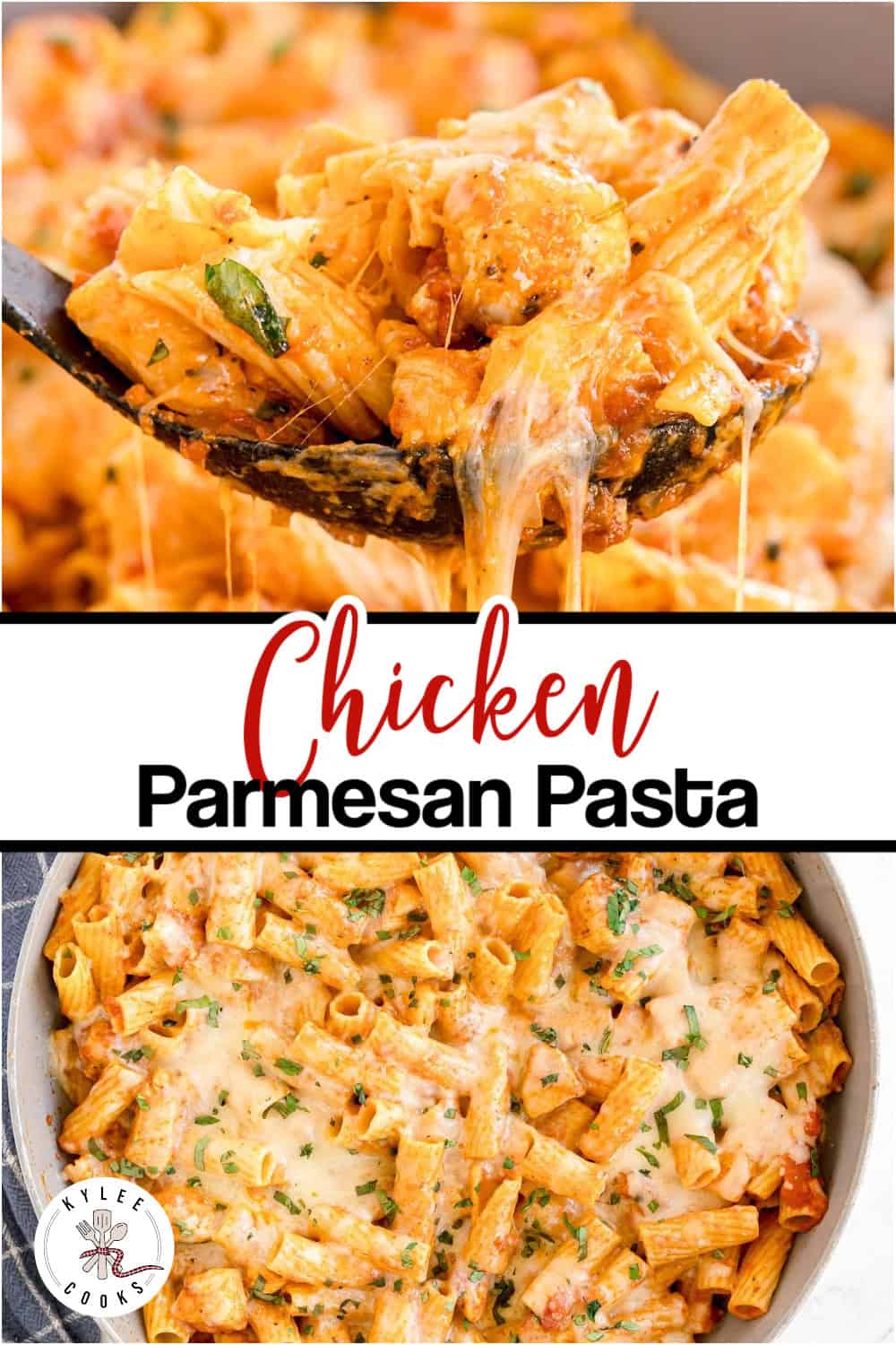 A ladle of rigatoni with chicken, marinara sauce, and melted cheese over the pan, with a second image of the pasta in a skillet. Text on the image says 'Chicken Parmesan Pasta'.