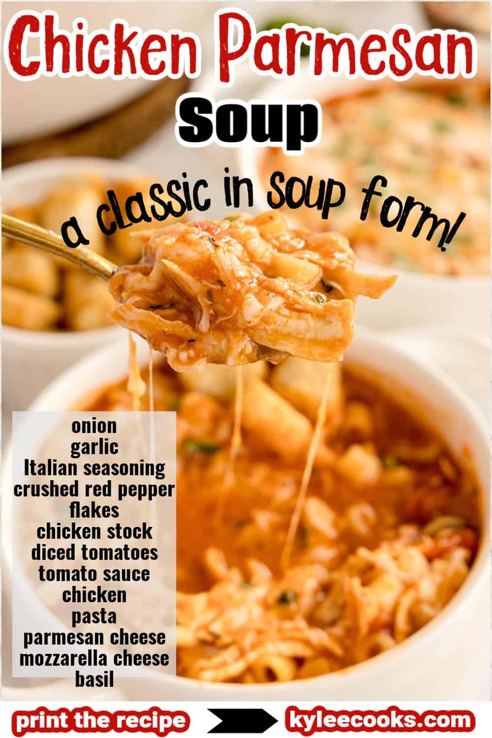 A spoonful of cheesy chicken parmesan soup above a bowl, with bold text on the image. Text on the image says 'Chicken Parmesan Soup', 'a classic in soup form!', and a list of ingredients.