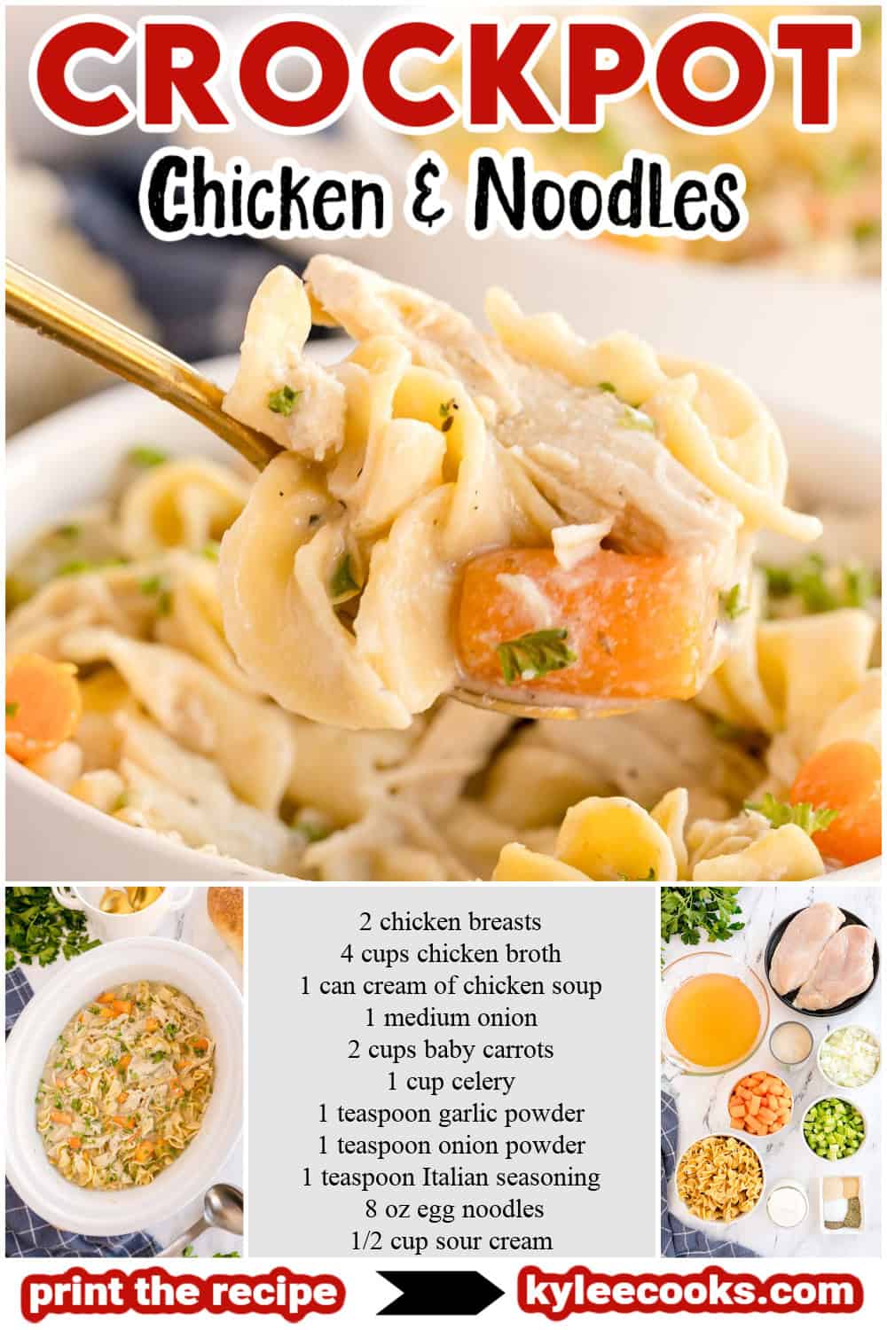 A close-up of a spoonful of creamy chicken, carrots, and noodles above a bowl. Ingredient list and three smaller recipe images below. Text on the image says 'CROCKPOT Chicken & Noodles'.