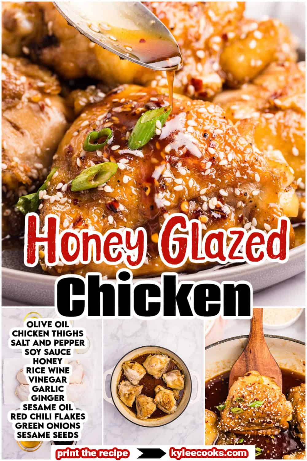 A spoon drizzling sauce over glazed chicken thighs, with text on the image listing ingredients like olive oil, chicken thighs, salt, pepper, soy sauce, and honey. Text on the image says 'Honey Glazed Chicken Thighs', and 'print the recipe kyleecooks.com'.