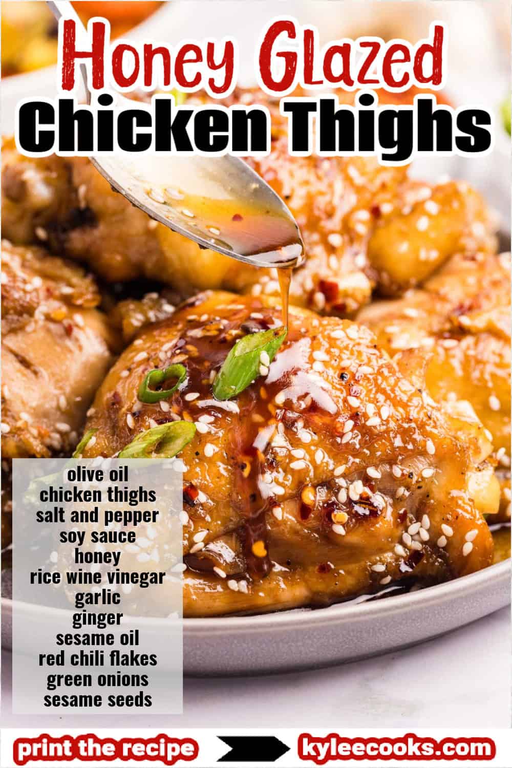 Collage showing glazed chicken being sauced, raw seasoned chicken, cooked chicken thighs in a skillet, and a wooden spoon lifting a glazed thigh. Text on the image says 'Honey Glazed Chicken', 'print the recipe kyleecooks.com', and lists ingredients.