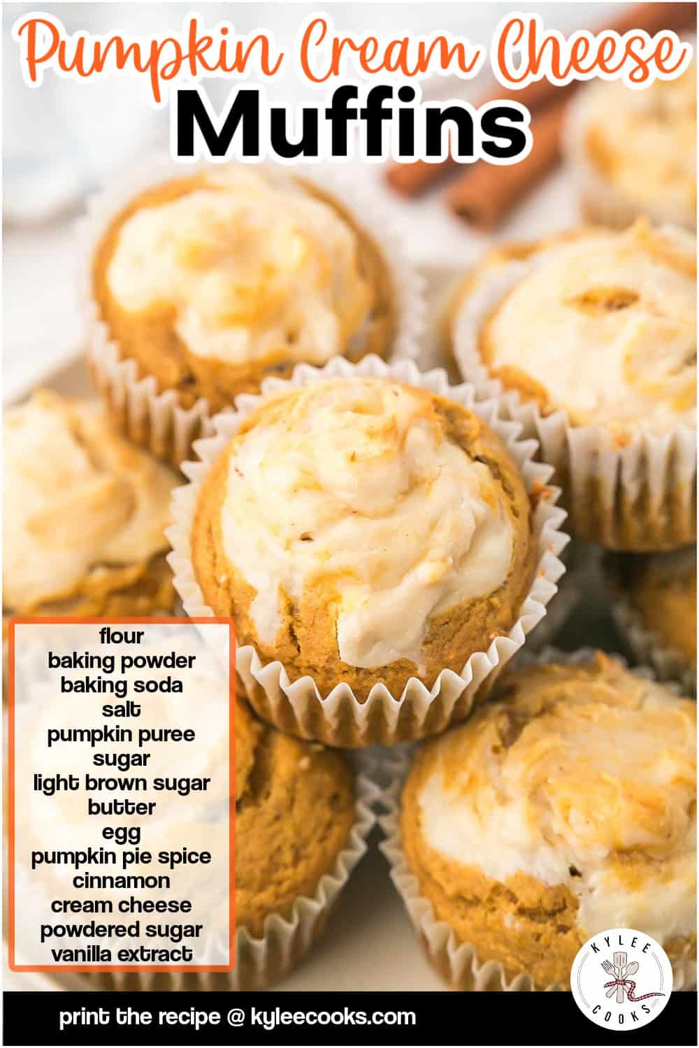 Pumpkin cream cheese muffins in white paper liners with a text overlay listing ingredients like flour, pumpkin puree, and cream cheese.