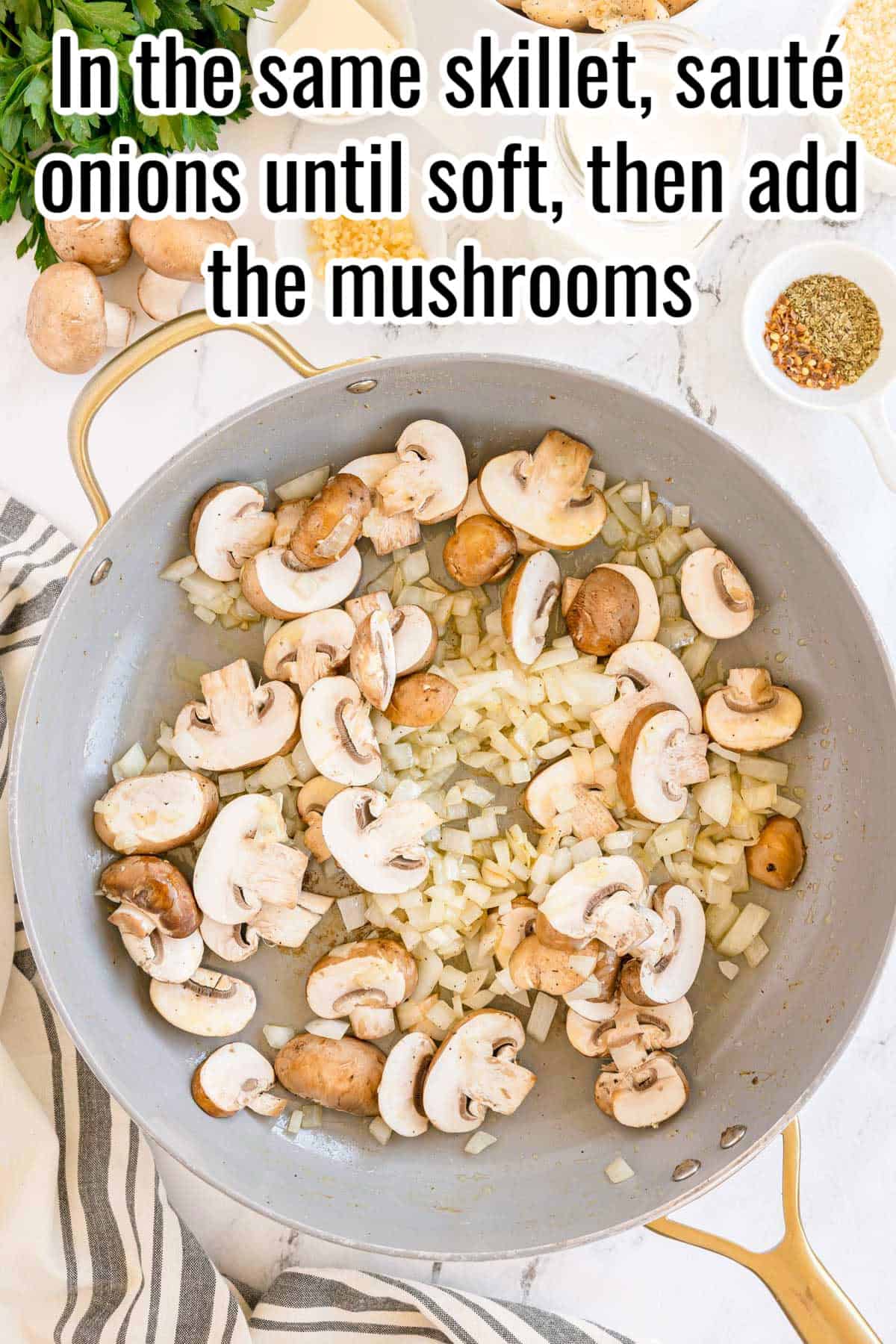 Chopped onions and mushrooms in a skillet. Text on the image says 'In the same skillet, sauté onions until soft, then add the mushrooms'.
