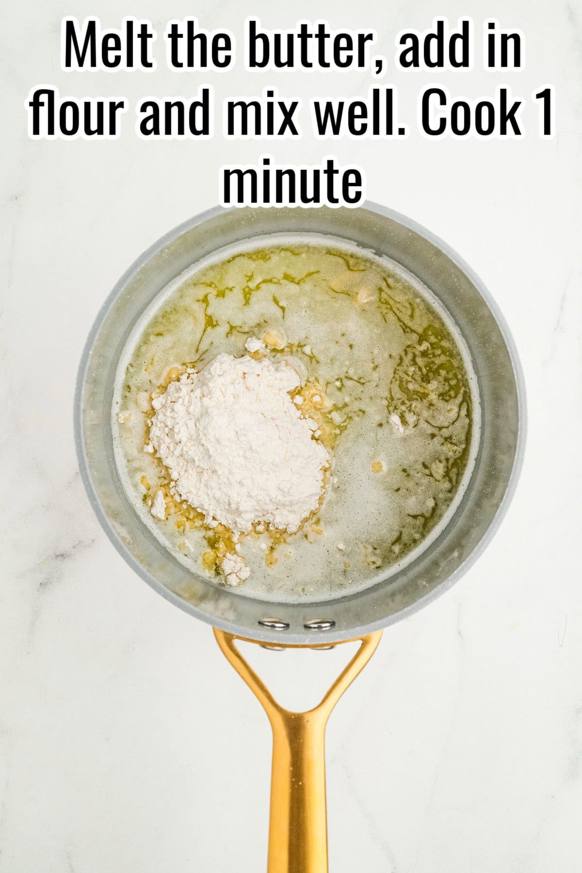Saucepan with melted butter and flour. Text on the image says 'Melt the butter, add in flour and mix well. Cook 1 minute'.