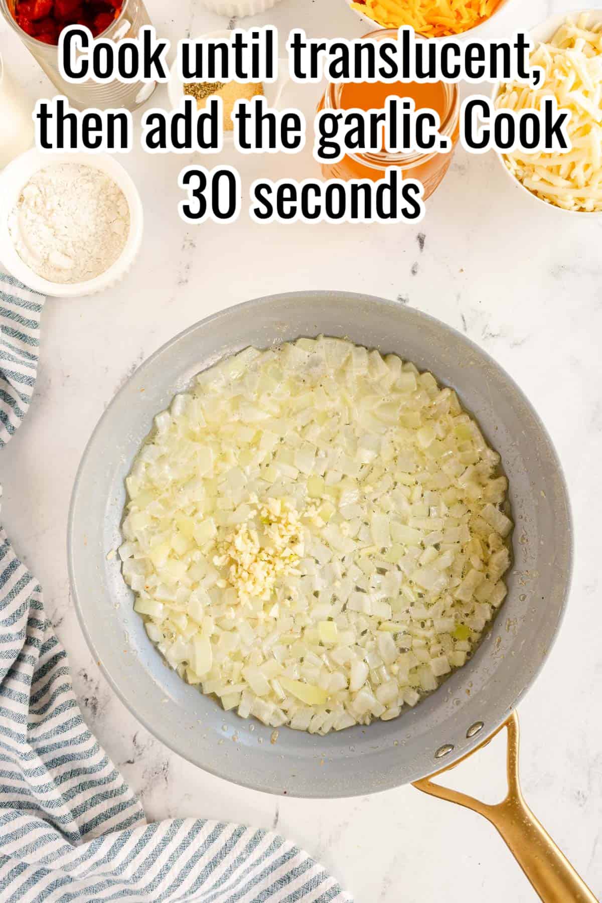 Cook the onion until translucent, then add the garlic and cook for 30 seconds.