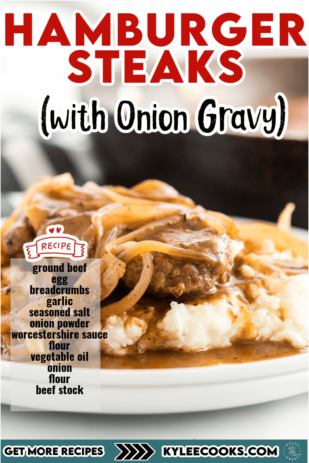 A plate of mashed potatoes topped with a hamburger steak covered in brown onion gravy, with sliced onions draped over the top. The title "Hamburger Steaks (with Onion Gravy)" is written in bold red and black text.